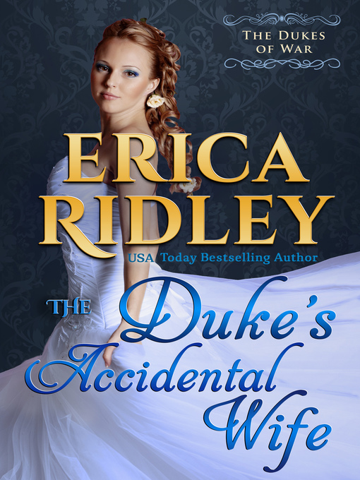 Title details for The Duke's Accidental Wife by Erica Ridley - Available